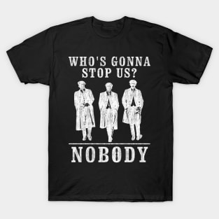 Peaky Blinders. Who's Gonna Stop Us? T-Shirt